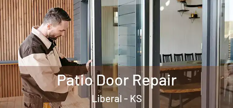 Patio Door Repair Liberal - KS