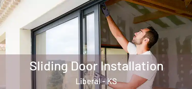 Sliding Door Installation Liberal - KS